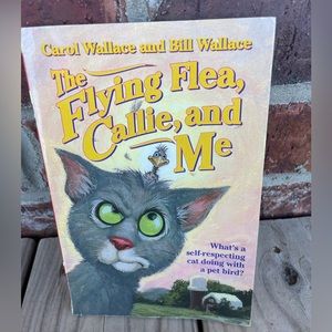 Paperback The Flying Flea, Callie, And Me Little Kid’s Chapter Book